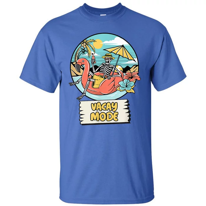 Vacay Mode Vacation Vibes Gift Tall T-Shirt