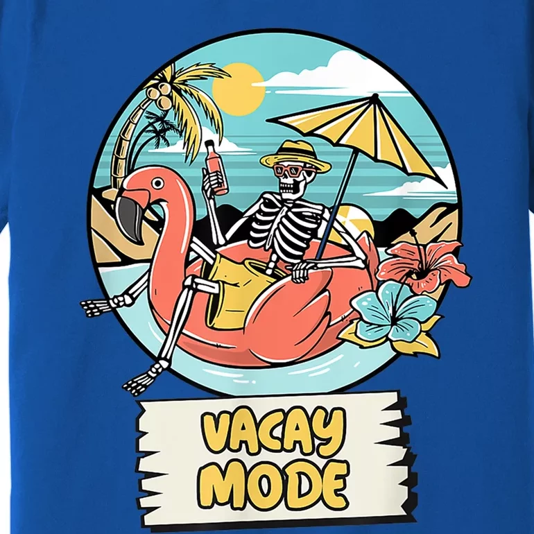 Vacay Mode Vacation Vibes Gift Premium T-Shirt