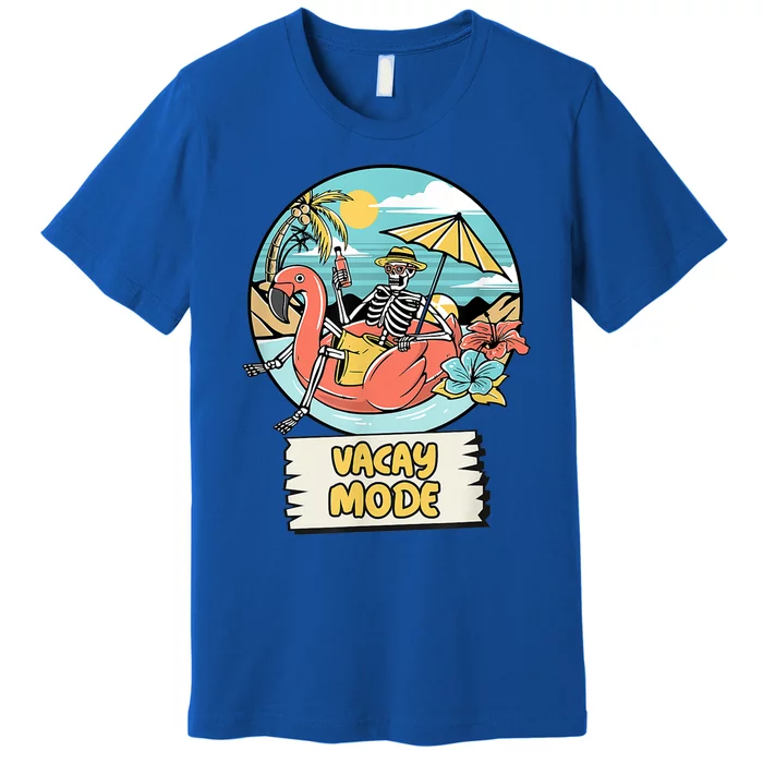 Vacay Mode Vacation Vibes Gift Premium T-Shirt