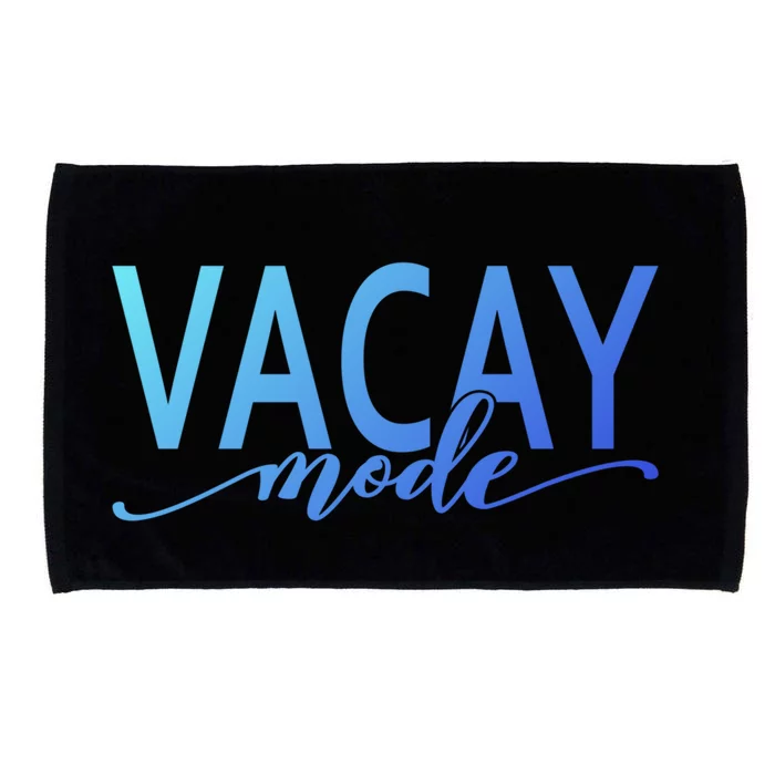 Vacay Mode Vacation Summer Beach Travel Family Trip Funny Gift Microfiber Hand Towel