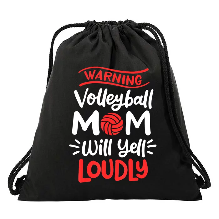 Volleyball Mom Warning Volleyball Mom Will Yell Loudly Drawstring Bag