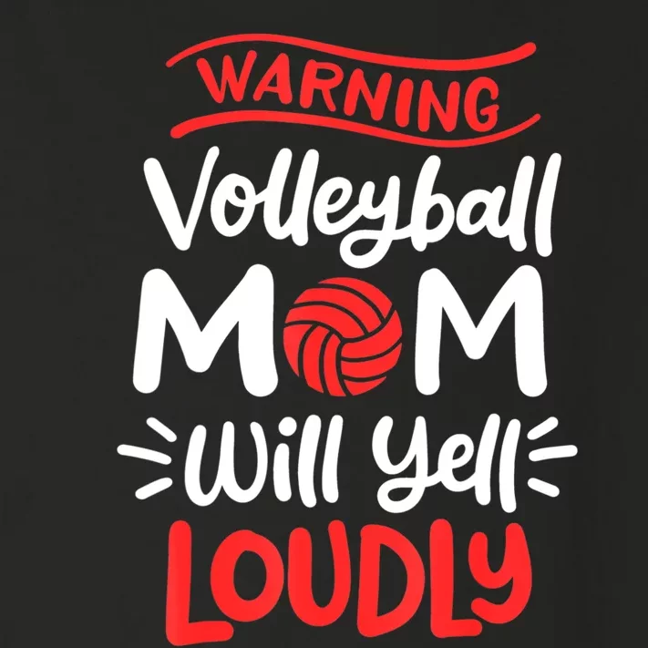 Volleyball Mom Warning Volleyball Mom Will Yell Loudly Toddler Long Sleeve Shirt