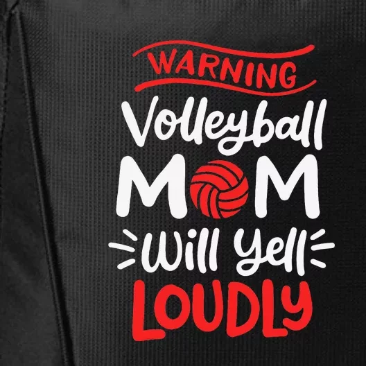 Volleyball Mom Warning Volleyball Mom Will Yell Loudly City Backpack