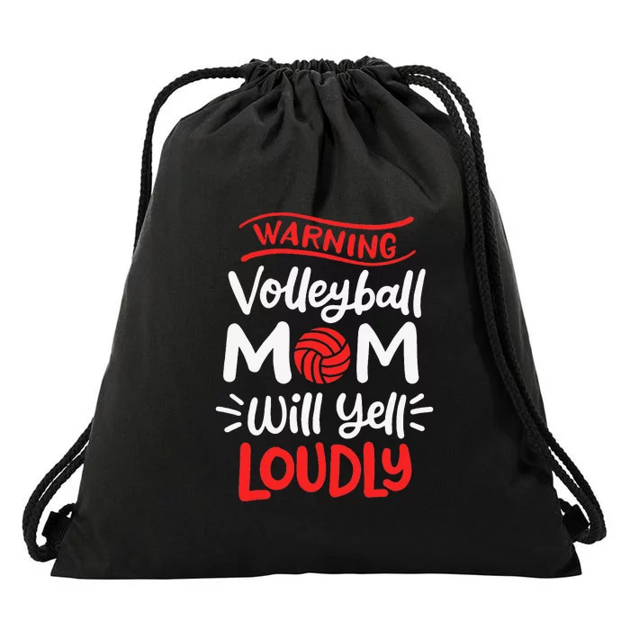 Volleyball Mom Warning Volleyball Mom Will Yell Loudly Drawstring Bag