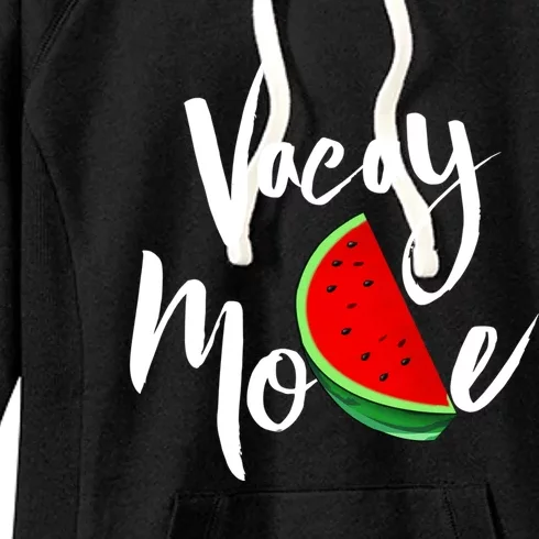 Vacay Mode Watermelon Tropical Summer Vibes Fruit Cool Gift Women's Fleece Hoodie