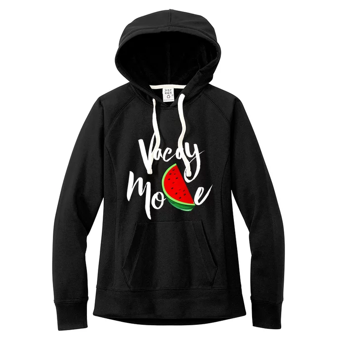 Vacay Mode Watermelon Tropical Summer Vibes Fruit Cool Gift Women's Fleece Hoodie