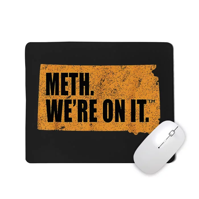 Vintage Meth WeRe On It South Dakota Anti Drugs Campaign Mousepad