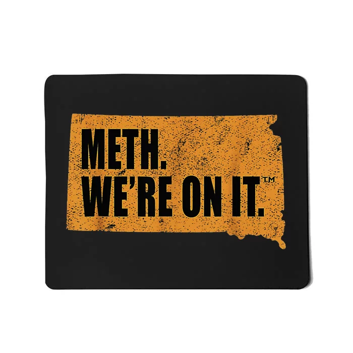 Vintage Meth WeRe On It South Dakota Anti Drugs Campaign Mousepad