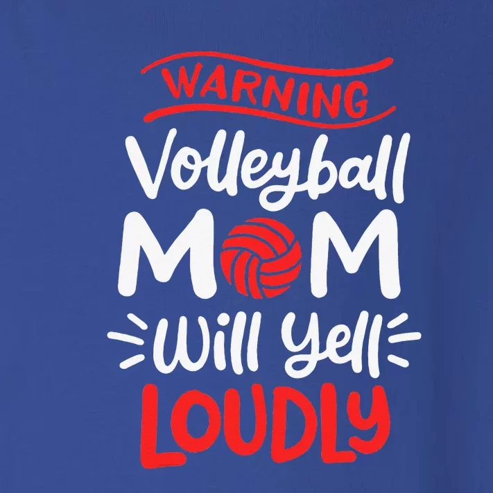 Volleyball Mom Warning Volleyball Mom Will Yell Loudly Toddler Long Sleeve Shirt