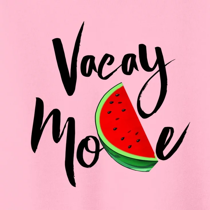 Vacay Mode Watermelon Tropical Summer Vibes Fruit Great Gift Toddler T-Shirt