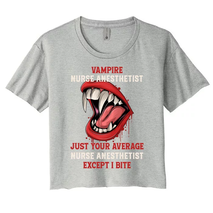 Vampire Nurse Anesthetist Halloween Crna Scary Gift Women's Crop Top Tee