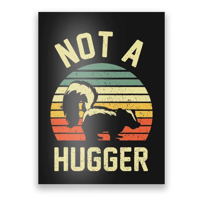 Vintage Not A Hugger Poster