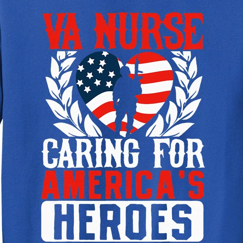 Va Nurse Americas Heros Merica Us Flag Patriot Tall Sweatshirt