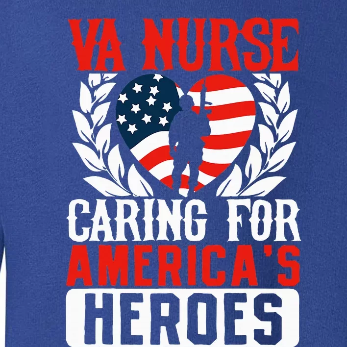 Va Nurse Americas Heros Merica Us Flag Patriot Toddler Sweatshirt