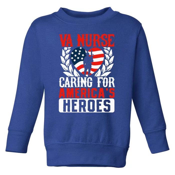 Va Nurse Americas Heros Merica Us Flag Patriot Toddler Sweatshirt