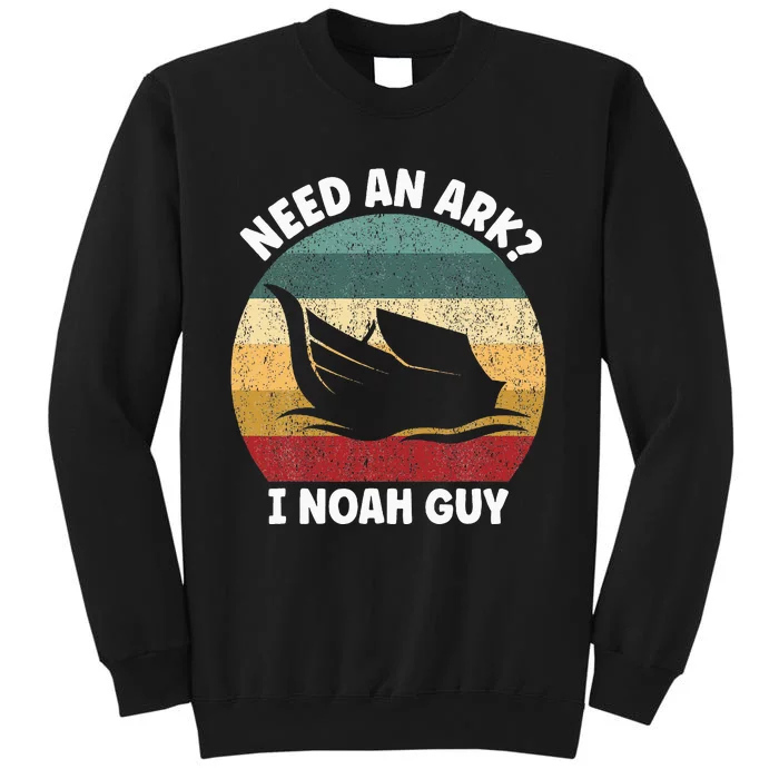 Vintage Need An Ark I Noah Guy Christian Pun Funny Retro Tall Sweatshirt