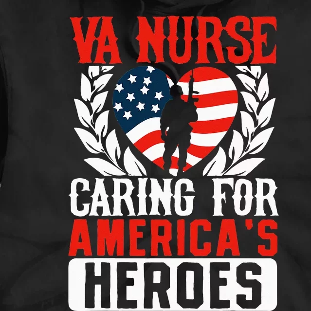 Va Nurse Americas Heros Merica US Flag Patriot Veterans Day Tie Dye Hoodie