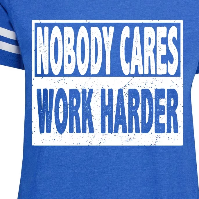 Vintage Nobody Cares Work Harder Motivational Quote Enza Ladies Jersey Football T-Shirt