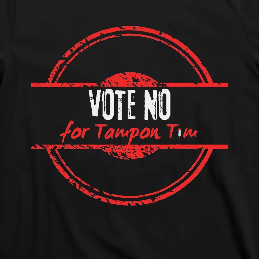 Vote No For Tampon Tim Walz Vice President Kommiebla Satire T-Shirt