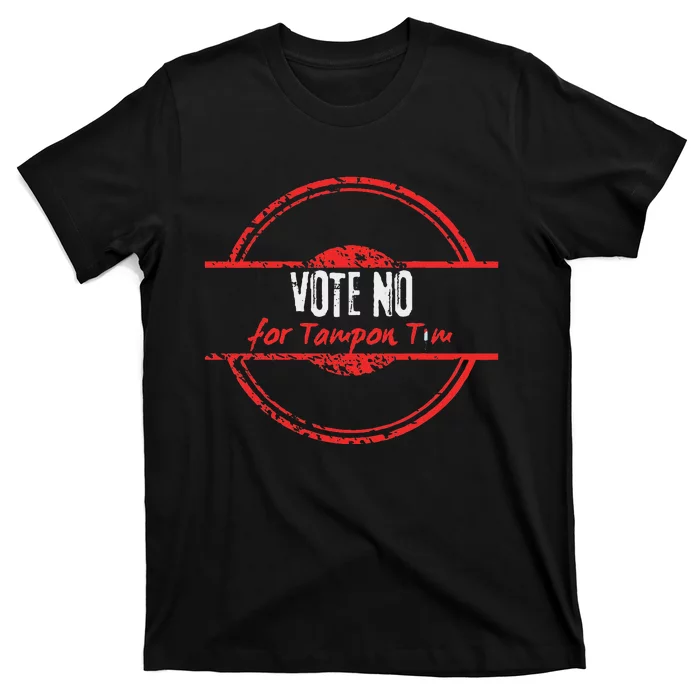 Vote No For Tampon Tim Walz Vice President Kommiebla Satire T-Shirt