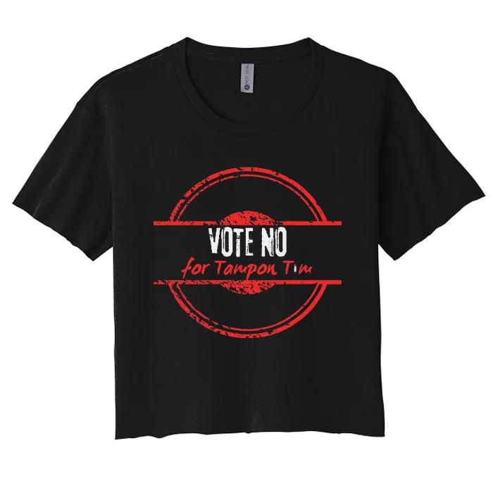 Vote No For Tampon Tim Walz Vice President Kommiebla Satire Women's Crop Top Tee