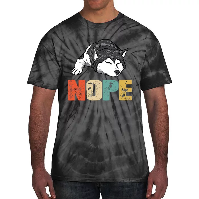 Vintage Nope Funny Siberian Husky Dog Lover TShirt Tie-Dye T-Shirt