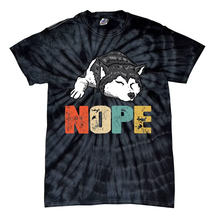 Vintage Nope Funny Siberian Husky Dog Lover TShirt Tie-Dye T-Shirt