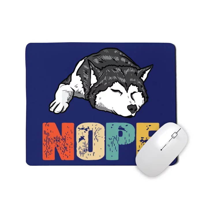 Vintage Nope Funny Siberian Husky Dog Lover Mousepad