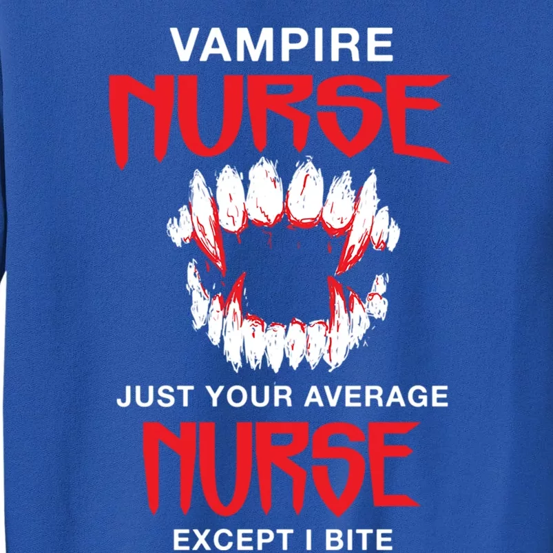 Vampire Nurse Halloween Nursing Scary Rn Funny Coworker Gift Tall Sweatshirt