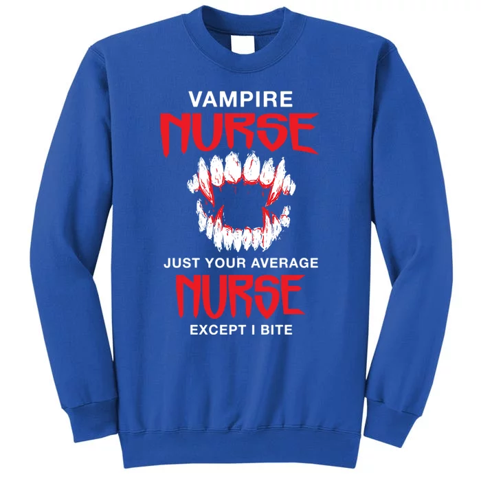 Vampire Nurse Halloween Nursing Scary Rn Funny Coworker Gift Tall Sweatshirt