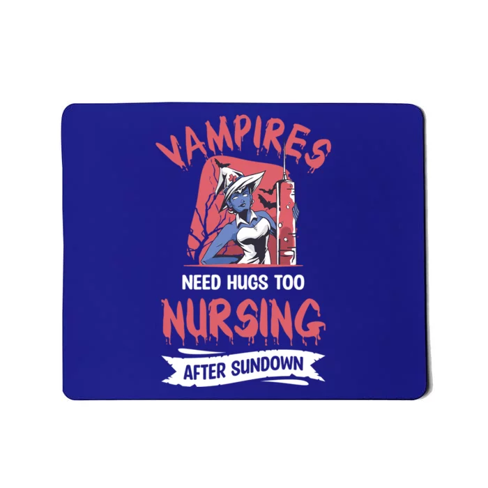 Vampires Need Hugs Too Nursing After Sundown Meaningful Gift Mousepad