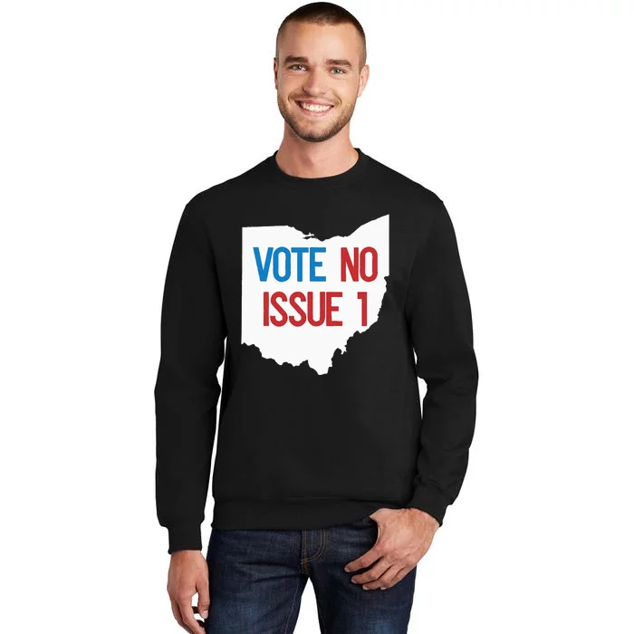 Vote No Issue 1 Tall Sweatshirt