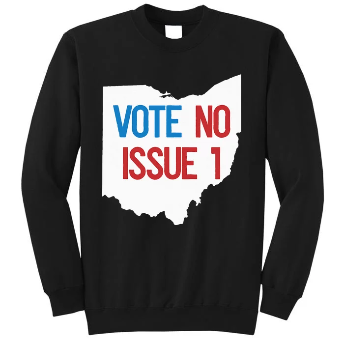 Vote No Issue 1 Tall Sweatshirt