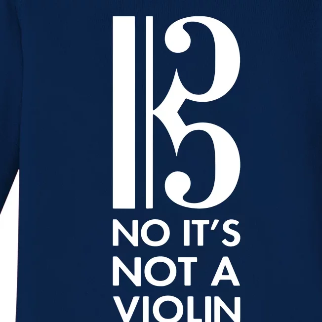 Viola No Its Not A Violin Alto Clef Gift Baby Long Sleeve Bodysuit