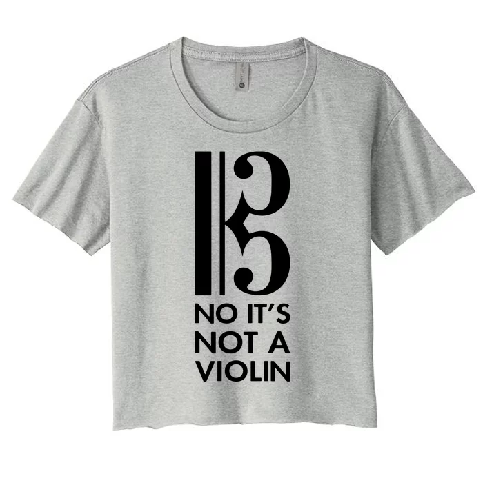 Viola No Its Not A Violin Alto Clef Gift Women's Crop Top Tee