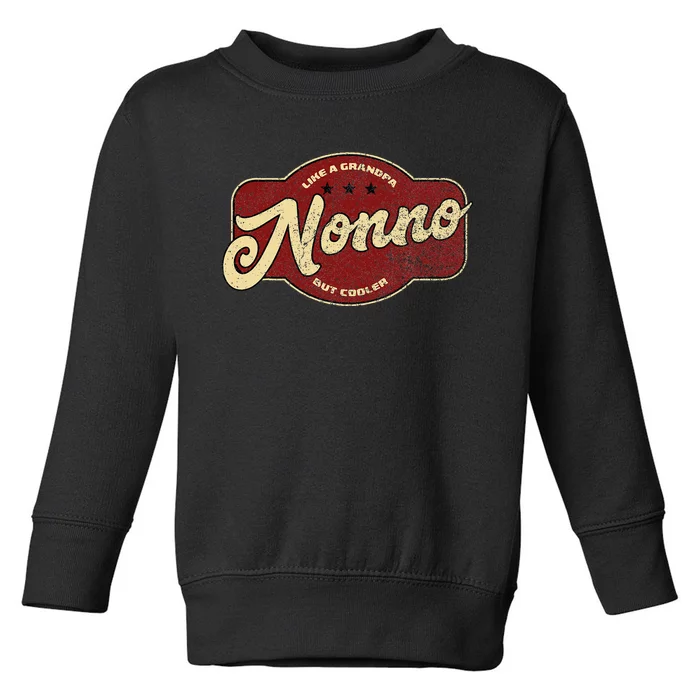 Vintage Nonno Like A Grandpa But Cooler Italian Nono Toddler Sweatshirt