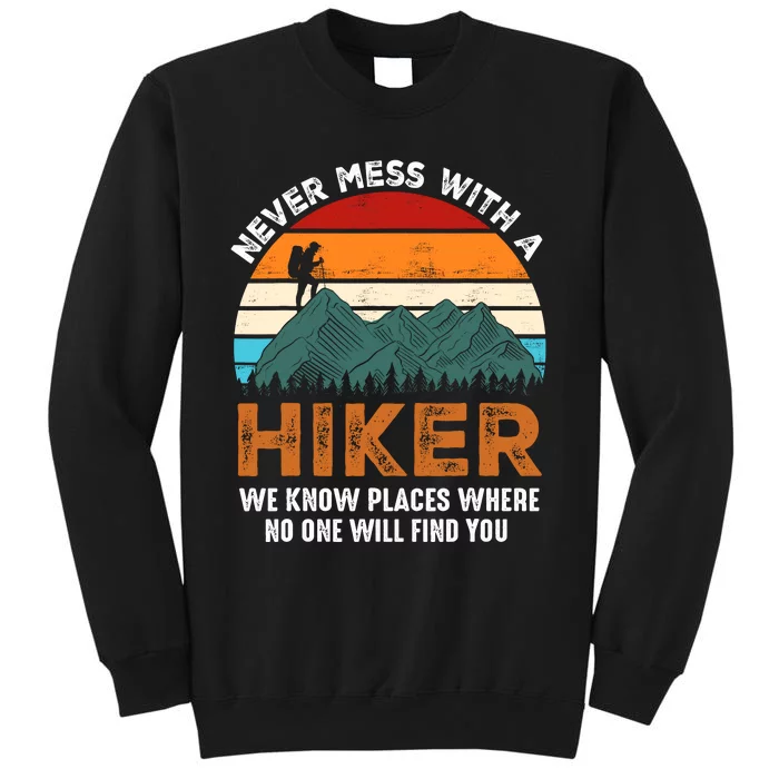 Vintage Never Mess With A Hiker Hiking Funny Hikers Tall Sweatshirt