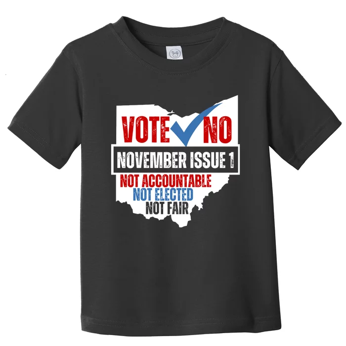 Vote No November Issue 1 Not Accountable Not Elected Not Fair Toddler T-Shirt