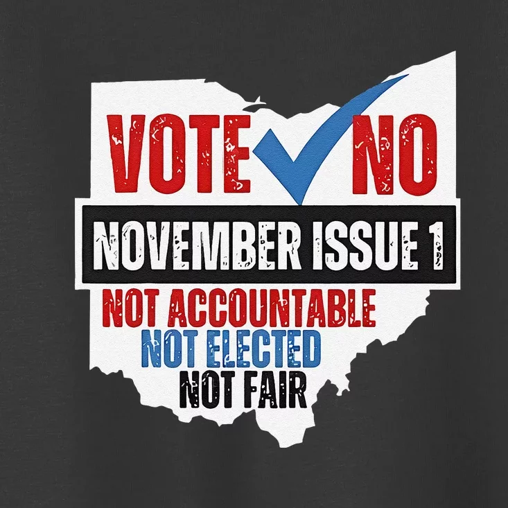 Vote No November Issue 1 Not Accountable Toddler T-Shirt