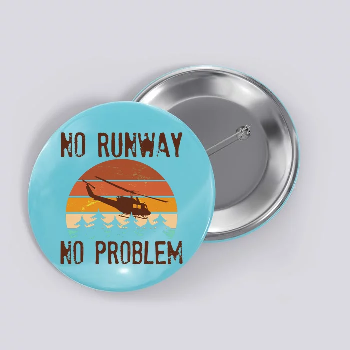 VIntage No Runway No Problem Helicopter Button