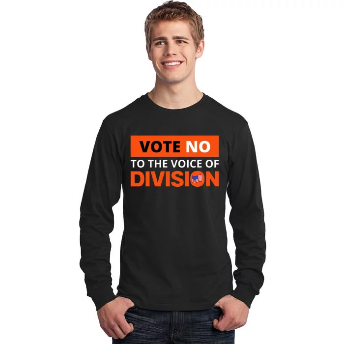 Vote No To The Voice Of Division Tall Long Sleeve T-Shirt