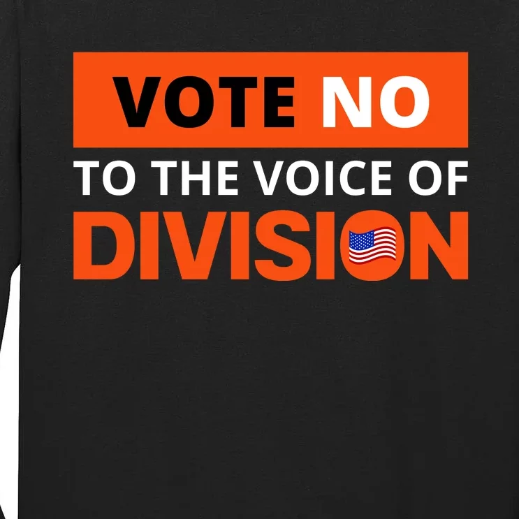 Vote No To The Voice Of Division Tall Long Sleeve T-Shirt