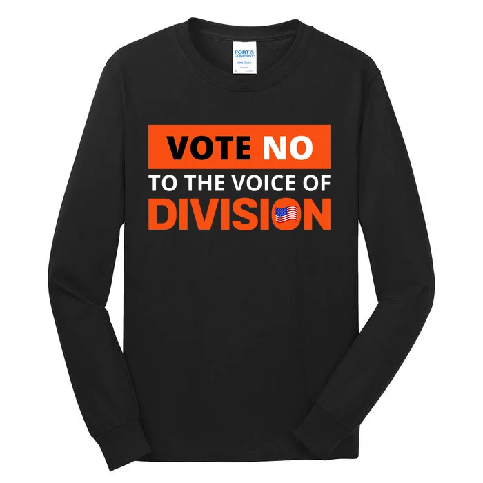 Vote No To The Voice Of Division Tall Long Sleeve T-Shirt