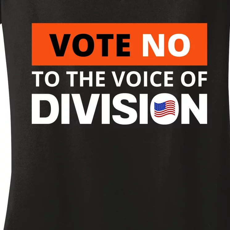 Vote No To The Voice Of Division Women's V-Neck T-Shirt