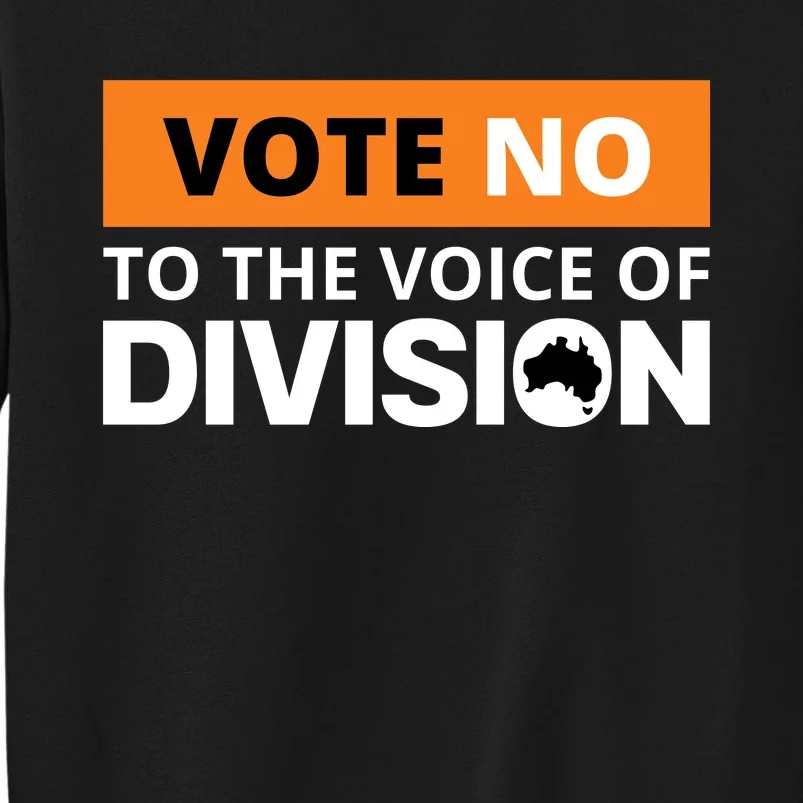 Vote No To The Voice Of Division Tall Sweatshirt