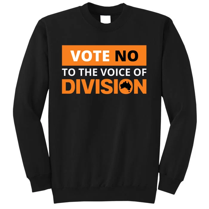 Vote No To The Voice Of Division Tall Sweatshirt