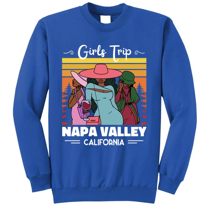 Vacation Napa Valley California Wine Trip Funny Gift Tall Sweatshirt