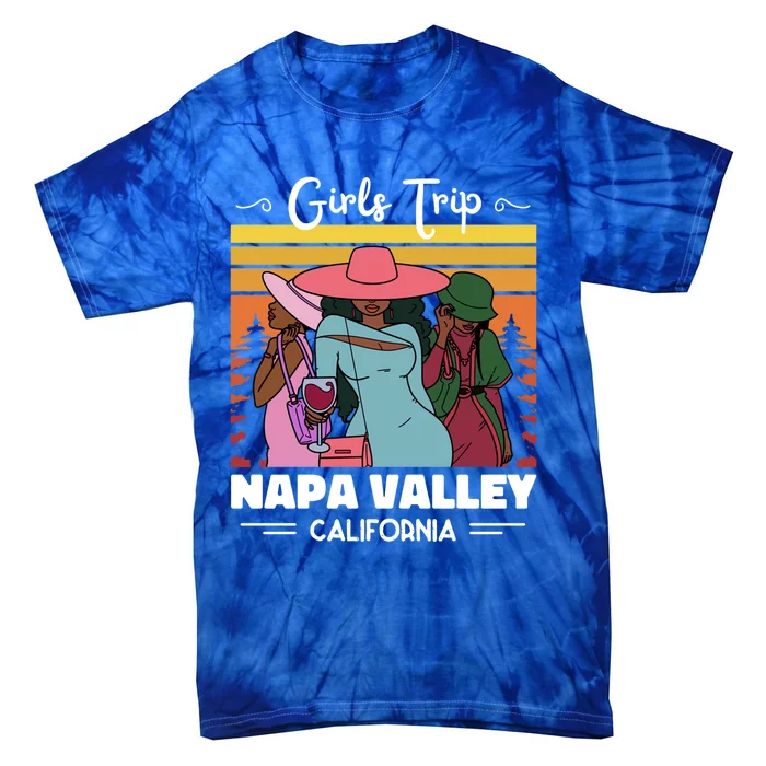 Vacation Napa Valley California Wine Trip Funny Gift Tie-Dye T-Shirt