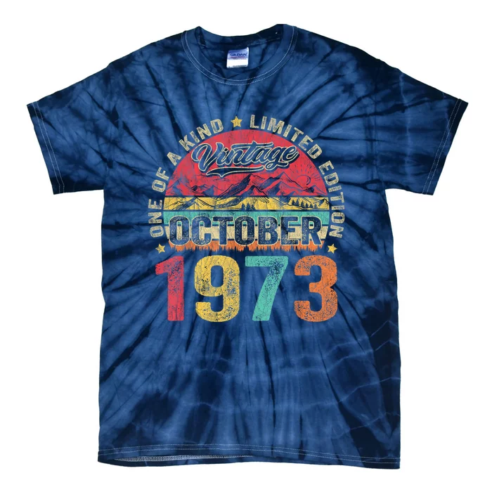 Vintage October 1973 50 Years Old 50th Birthday Gifts Wo Tie-Dye T-Shirt