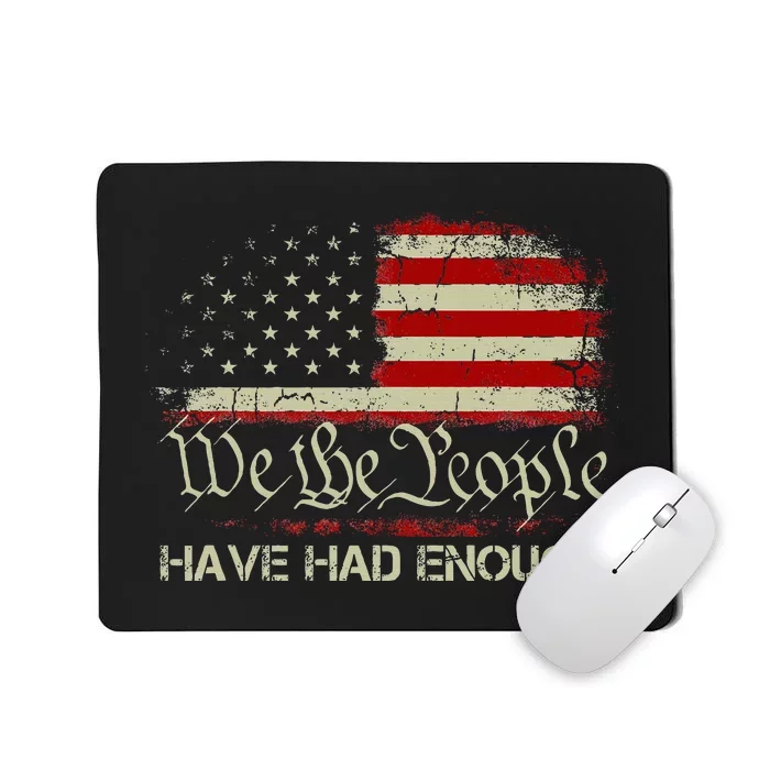 Vintage Old 1776 Vintage Flag We The People Have Had Enough Mousepad